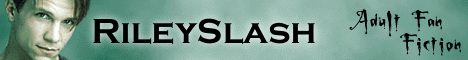 RileySlash Fan Fiction